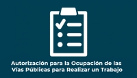 Autorización para la Ocupación de las Vías Públicas para Realizar un Trabajo